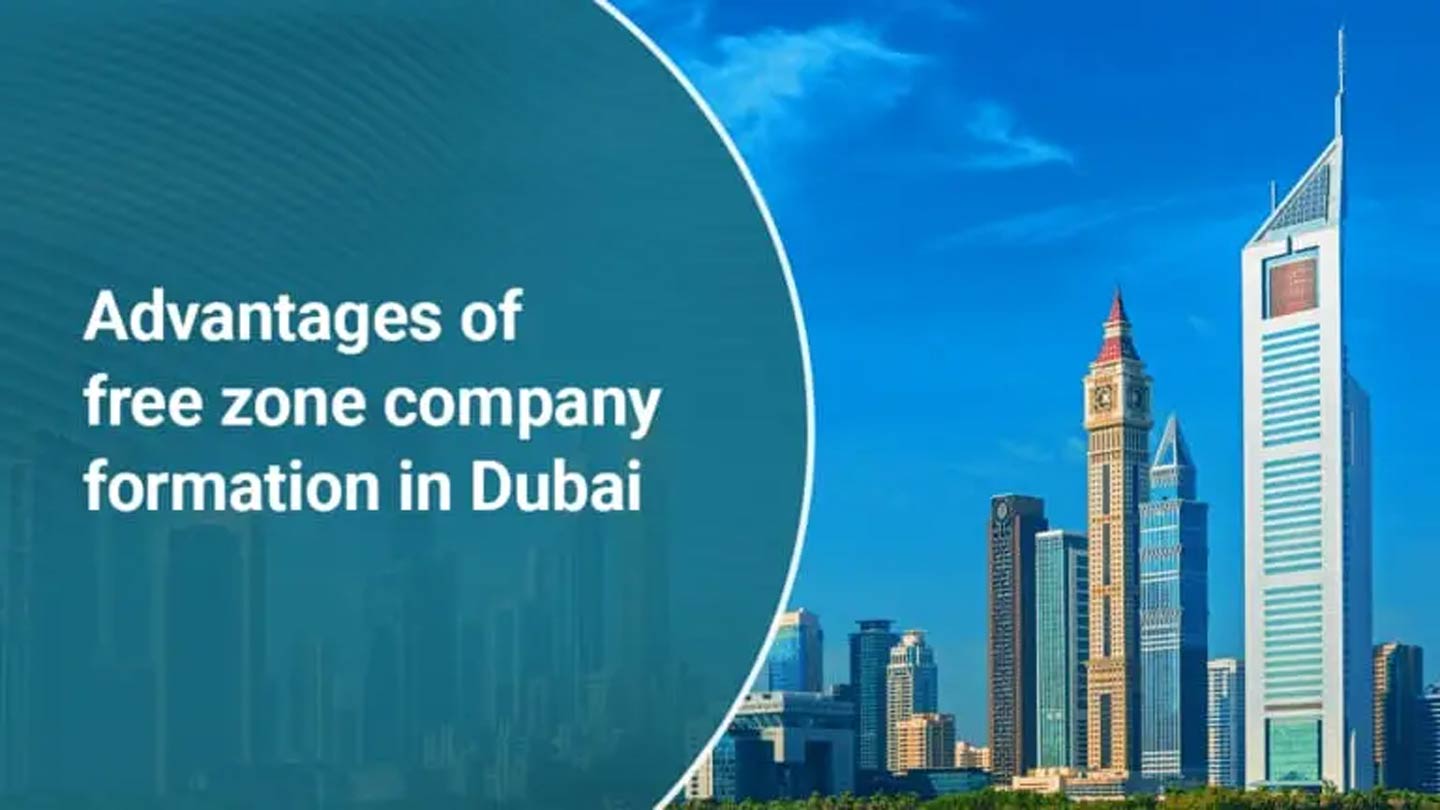 benefits of free zone company in dubai