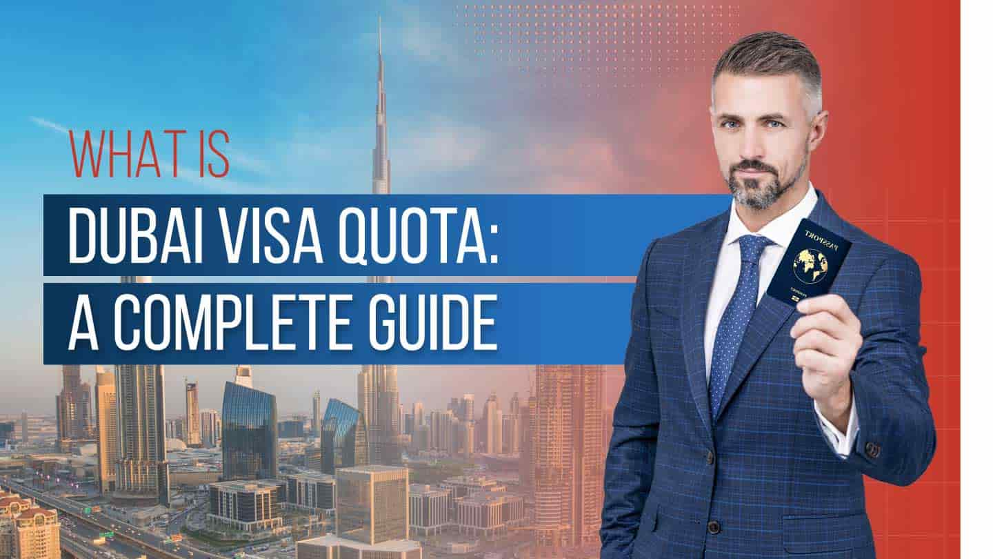 What is the Visa Quota in Dubai: Complete 2025 Guide