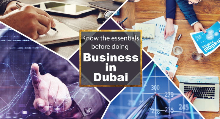Know the essentials before doing business in Dubai