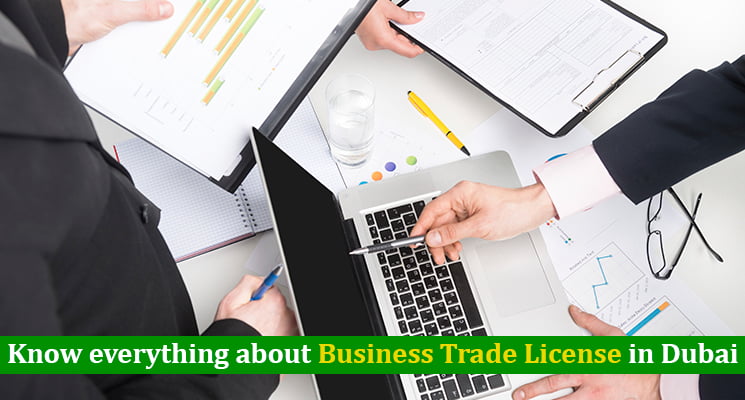 Know everything about Business Trade License in Dubai