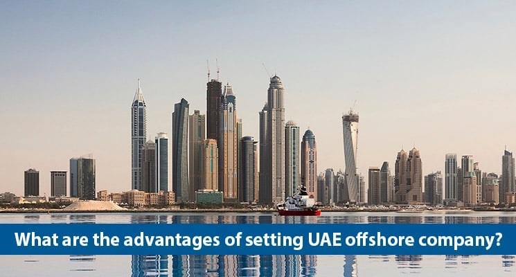What are the advantages of setting UAE offshore company?
