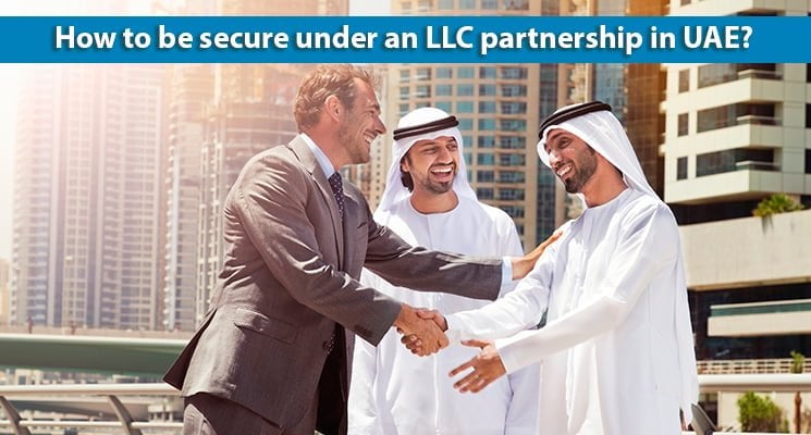 How to be secure under an LLC partnership in UAE?
