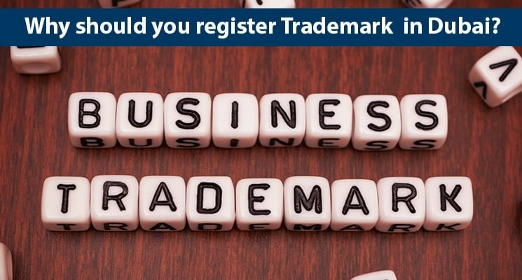 Why should you register Trademark in Dubai