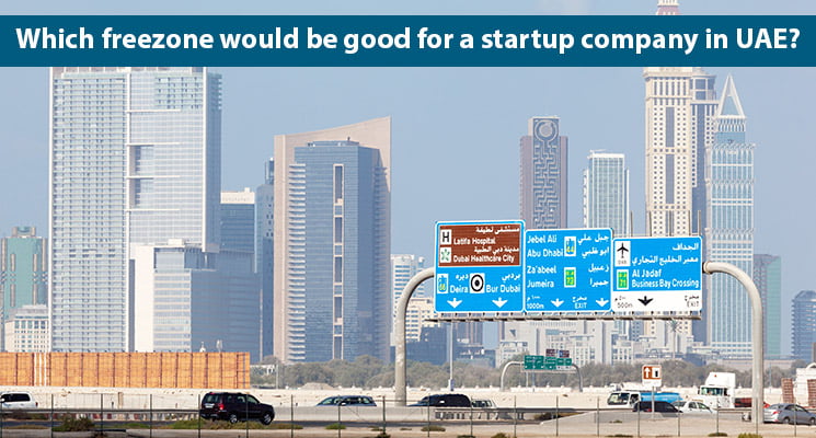 Which freezone would be good for a startup company in UAE?
