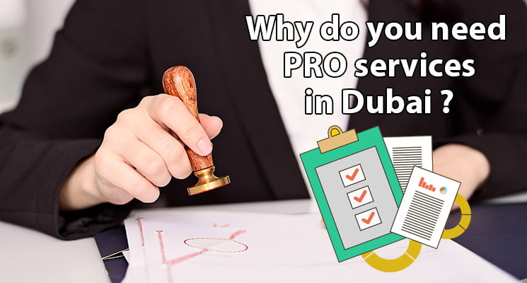 Why do you need PRO services in Dubai?