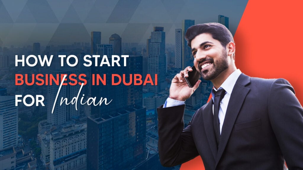 How to start business in Dubai for Indian