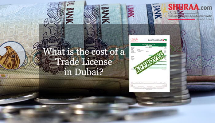 What is the cost of a trade license in Dubai?