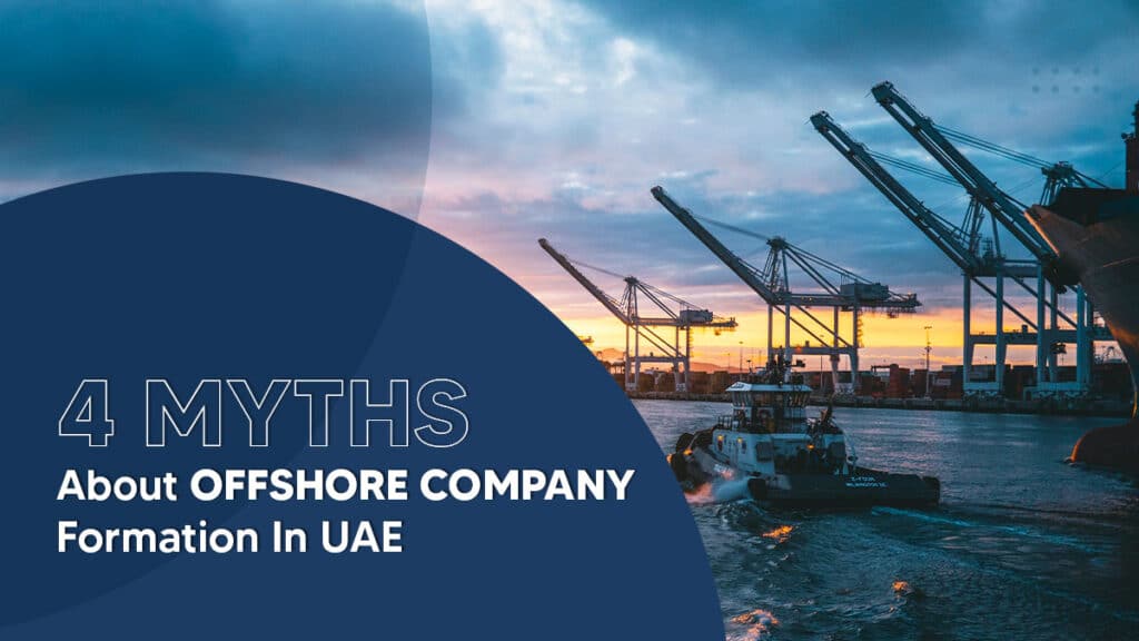 4 Myths about offshore company formation in UAE