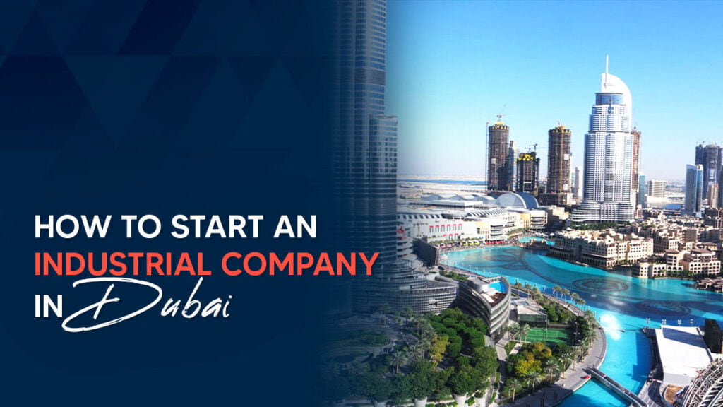 start an industrial company in dubai