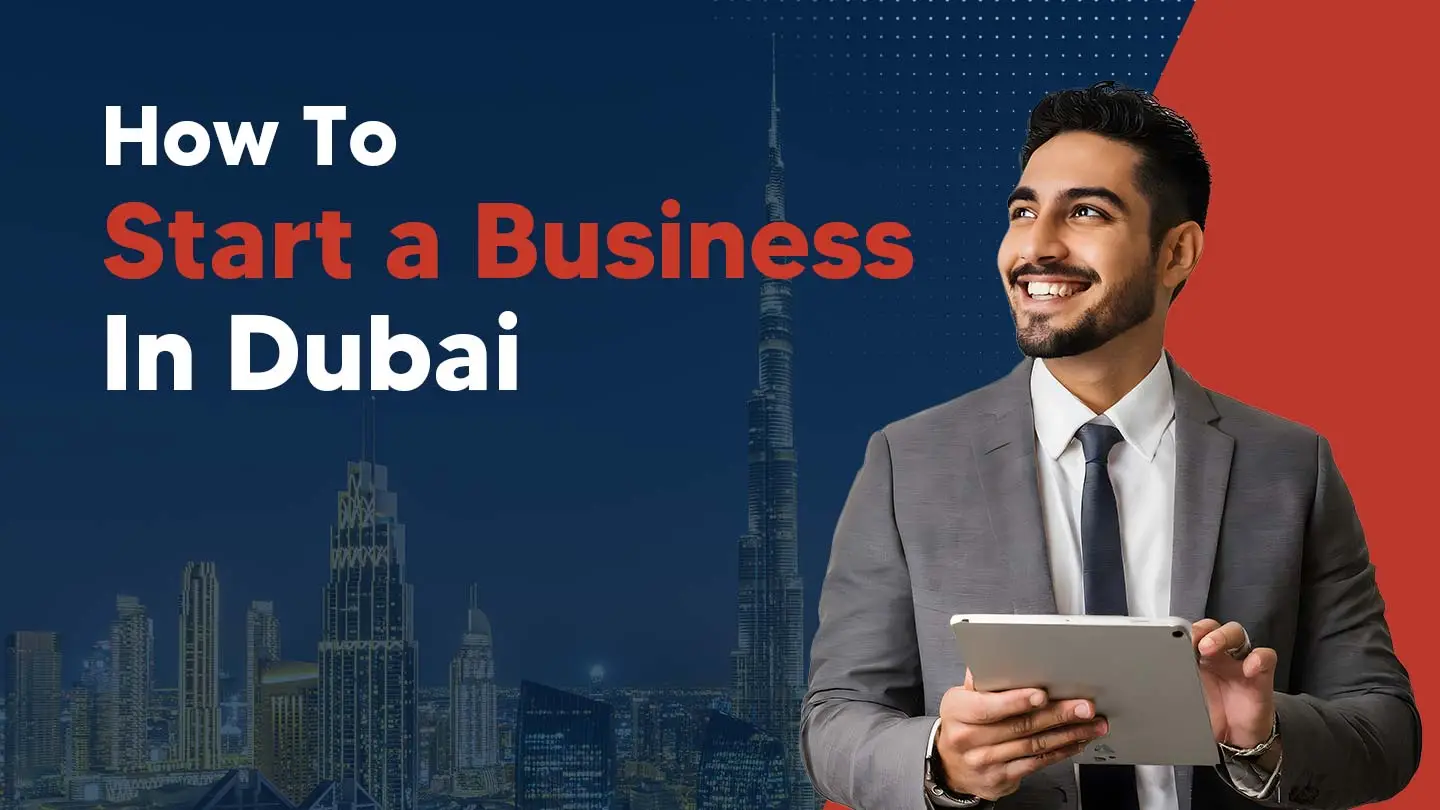 How to start a business in Dubai, UAE
