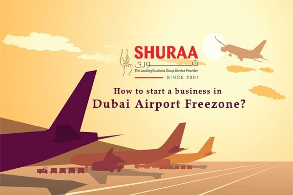 How to start a business in Dubai Airport Freezone?