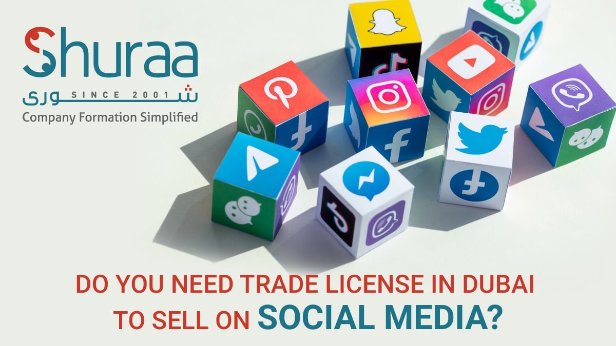 do you need a trade license in dubai to sell on social media