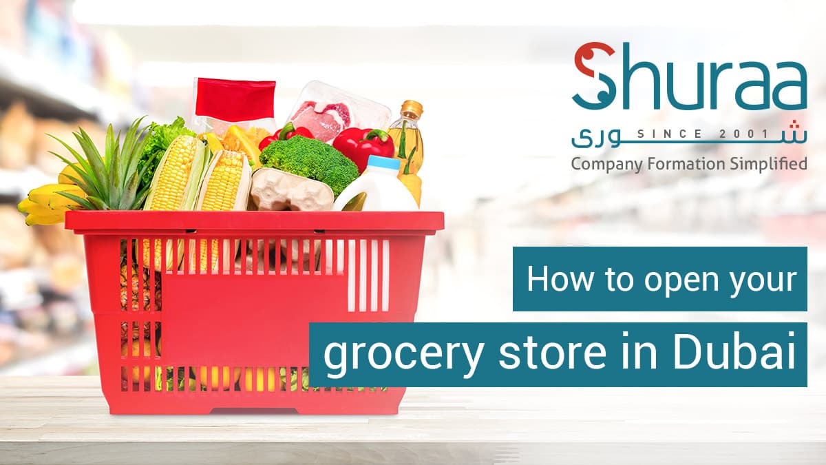 How to open a grocery store in Dubai