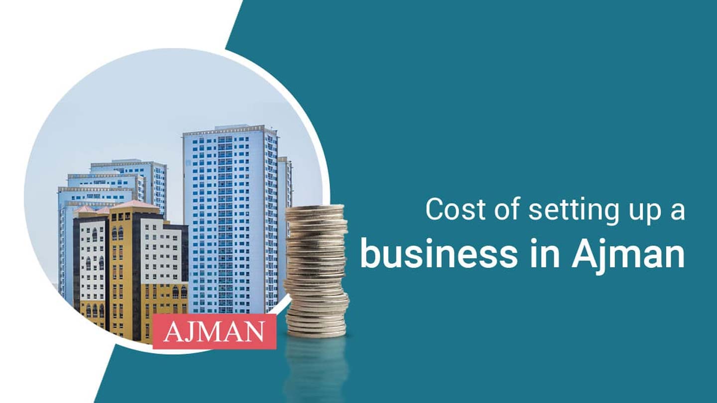 What is The Cost of Setting a Business in Ajman