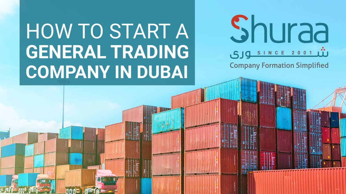 Start a general trading company in Dubai