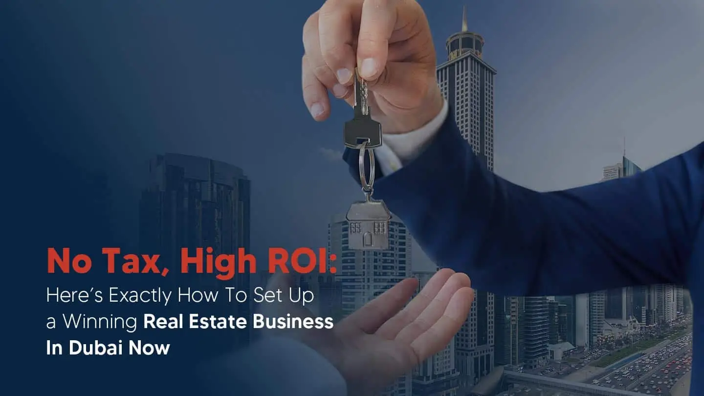How to start a real estate business in Dubai, UAE