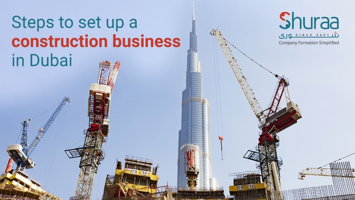 Get a License for Your Construction Business in Dubai, UAE