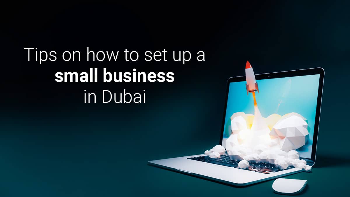 How to set up a small business in Dubai