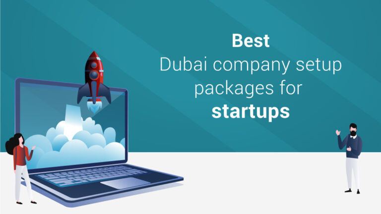 Blog about affordable Dubai company setup packages for startups