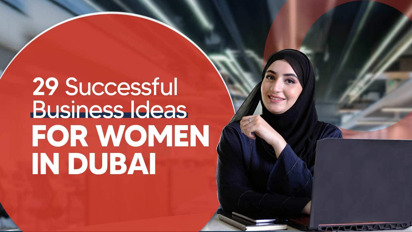 Business ideas for women in Dubai, UAE