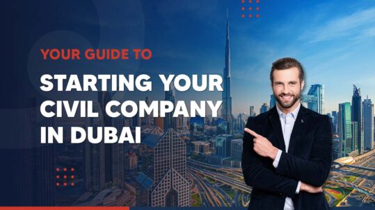 Start a civil company in Dubai