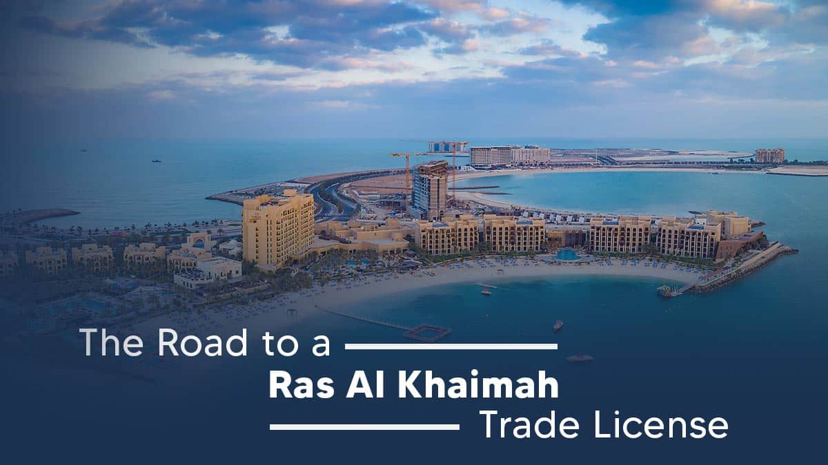 How to Get a Trade License in Ras Al Khaimah