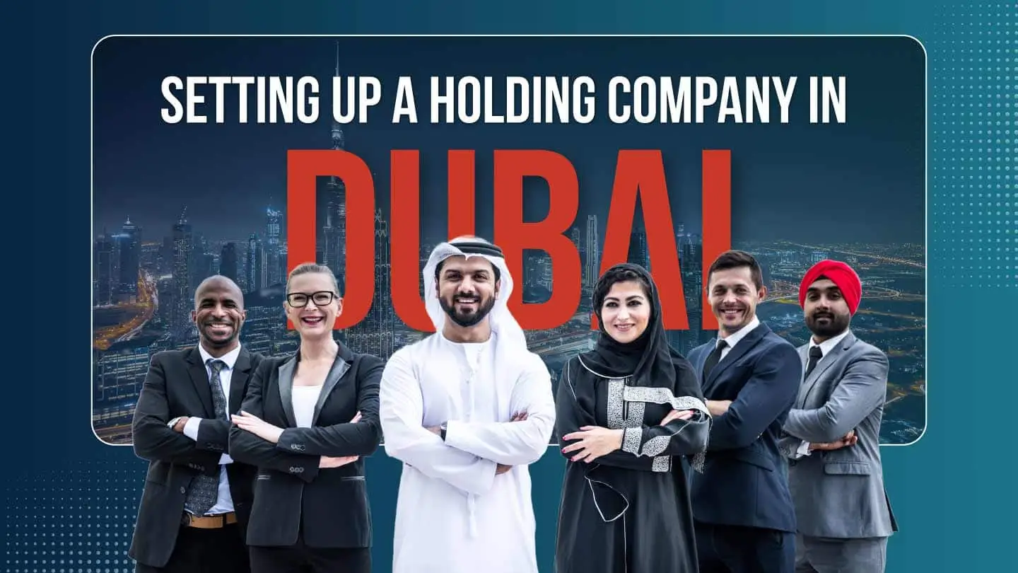 How to setup a holding company in Dubai, UAE