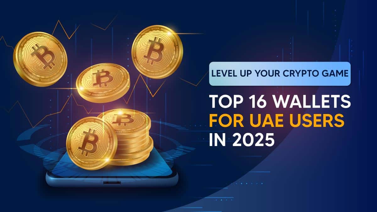 16 Best Crypto Wallets in UAE The complete 2024 List