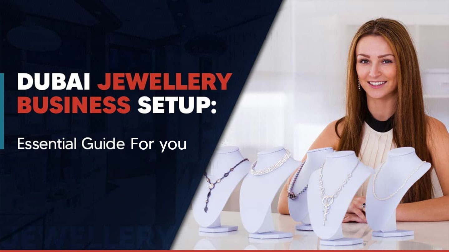 start a jewellery business in Dubai