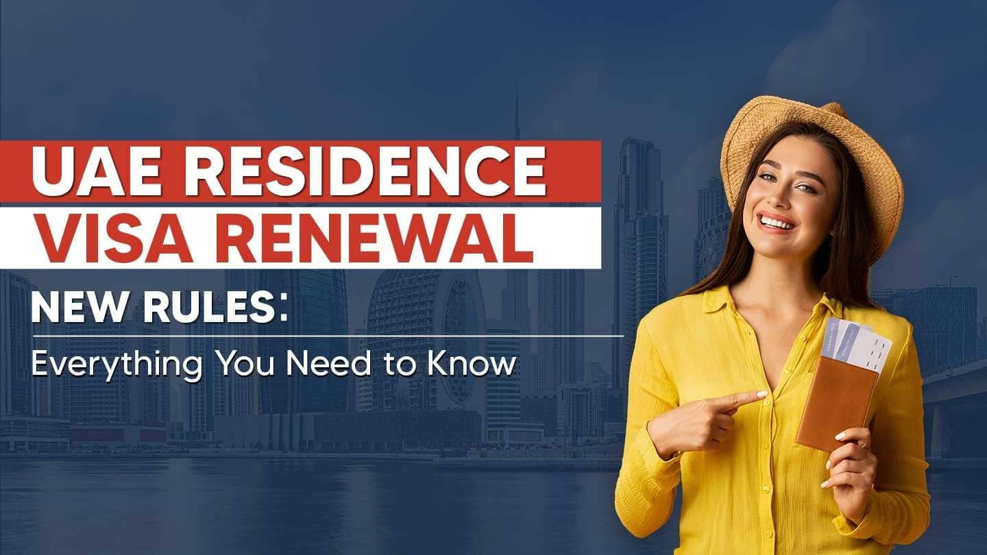 UAE Residence Visa Renewal 2026: New Rules, Cost & Process
