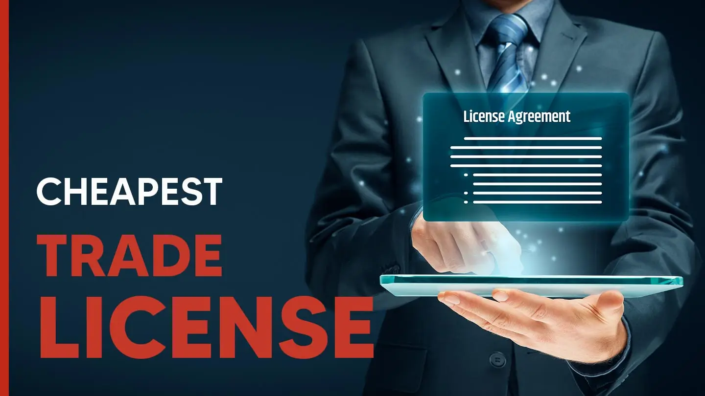Which Trade License is the Cheapest Trade License in Dubai