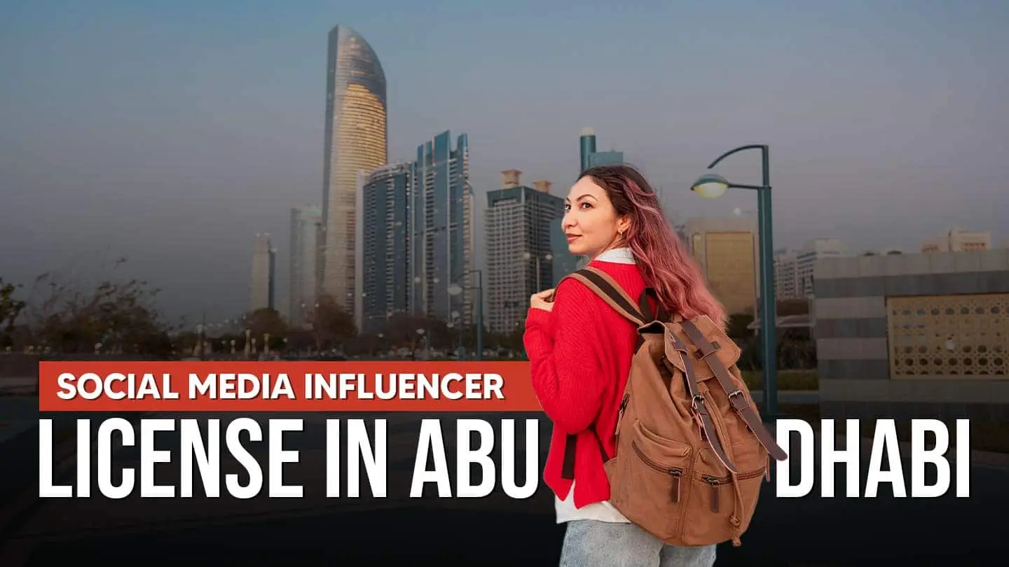 Guide to Obtaining a Social Media Influencer License in Abu Dhabi 
