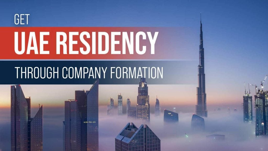UAE Residency Through Company Formation: The Ultimate Guide
