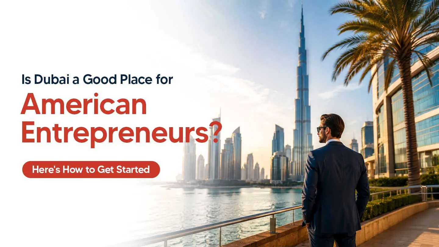 How USA Citizens Can Start a Business in Dubai in 2026 