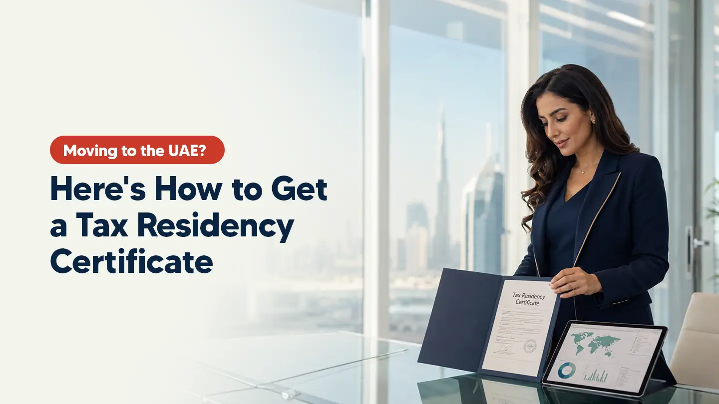 (TRC) Tax Residency Certificate UAE: Benefits, Eligibility & How to Get it