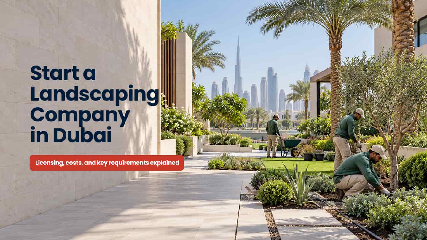 How to Start a Landscaping Company in Dubai, UAE